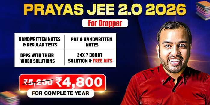 PRAYAS JEE 2026 DROPPER BATCH